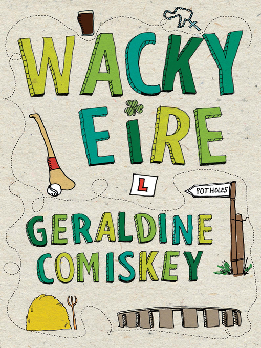 Title details for Wacky Eire by Geraldine Comiskey - Available